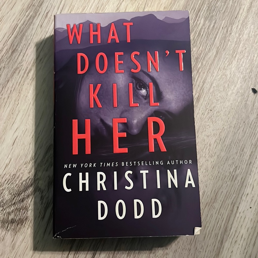 What doesn’t kill her by Christina Dodd